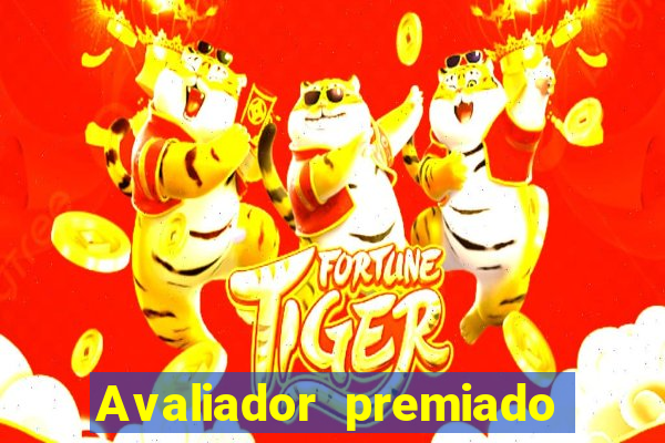 Avaliador premiado reclame aqui